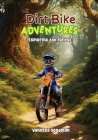 Dirt Bike Adventures - Exploring the Forest By Vanessa Goodman Cover Image