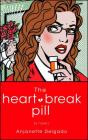 The Heartbreak Pill By Anjanette Delgado Cover Image