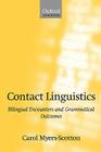 Contact Linguistics: Bilingual Encounters and Grammatical Outcomes By Carol Myers-Scotton Cover Image