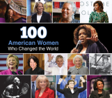 100 American Women Who Changed the World By Publications International Ltd Cover Image