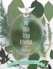 Our Little Urban Arboretum, a diary By Charlotte Schneider Cover Image