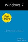 Windows 7 Fast Start: A Quick Start Guide for Windows 7 Cover Image