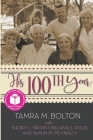 His 100th Year By Tamra Bolton, Sherry L. Bryant, Melanie E. Roos Cover Image
