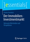 Der Immobilien-Investmentmarkt: Relevante Werttreiber Und Perspektiven (Essentials) By Günter Vornholz Cover Image