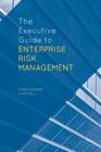 The Executive Guide to Enterprise Risk Management By C. Chappell Cover Image