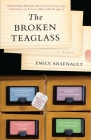 The Broken Teaglass: A Novel By Emily Arsenault Cover Image