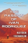 The Passion of Ivan Rodriguez By Hayden Trenholm Cover Image