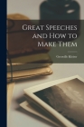 Great Speeches and How to Make Them By Grenville Kleiser Cover Image