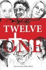 Twelve + one: Some Jo'burg poets: their artistic lives and poetry By Mike Alfred (Interviewee) Cover Image