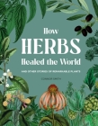 How Herbs Healed the World Cover Image