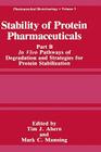 Stability of Protein Pharmaceuticals: Part B: In Vivo Pathways of Degradation and Strategies for Protein Stabilization (Pharmaceutical Biotechnology #3) By Tim J. Ahern (Editor), Mark C. Manning (Editor) Cover Image