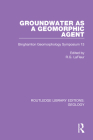 Groundwater as a Geomorphic Agent: Binghamton Geomorphology Symposium 13 Cover Image
