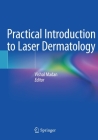 Practical Introduction to Laser Dermatology By Vishal Madan (Editor) Cover Image