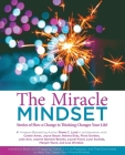 The Miracle Mindset.: Stories of How A Change in Thinking Changes Your Life! By Diane C. Lund Cover Image