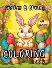 Easter & Spring Coloring Book 4+: Fun for Toddlers & Preschool Children ages 5,6,7 Best Basket Stuffer Ideas Gifts for Boys and Girls Cover Image