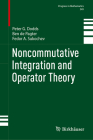 Noncommutative Integration and Operator Theory (Progress in Mathematics #349) Cover Image