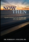 Now and Then By Norman L. Collins Cover Image