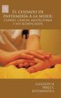 El Cuidado de Enfermería a la Mujer; Cuerpo, Cáncer, Mastectomía y Sus Significados. Cover Image