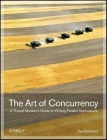 The Art of Concurrency: A Thread Monkey's Guide to Writing Parallel Applications By Clay Breshears Cover Image