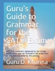 Guru's Guide to Grammar for the SAT(R) Exam By Guru Dutt Khanna Cover Image