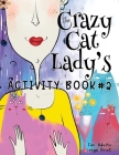 The Crazy Cat Lady's Activity Book #2 By Nola Lee Kelsey Cover Image