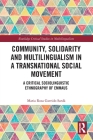 Community, Solidarity and Multilingualism in a Transnational Social Movement: A Critical Sociolinguistic Ethnography of Emmaus (Routledge Critical Studies in Multilingualism) Cover Image