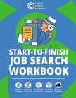 Start-to-Finish Job Search Workbook: How to Find a Job With Worksheets, Templates, and Samples for Resumes, Cover Letters, and Interview Answers By Richard Blazevich Cover Image