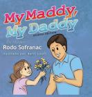 My Maddy, My Daddy - Spanish Edition By Kent Looft (Illustrator), Madeline Alexandra Sofranac (Guest Appearance), Rodo Sofranac Cover Image