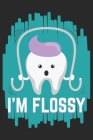 I'm Flossy: Tooth Fairy Cute Dental Hygienist Logbook I Graph Squared Paper I Dentist Gift By Scriper Publishing Cover Image