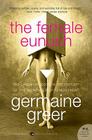 The Female Eunuch By Germaine Greer Cover Image