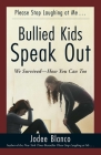 Bullied Kids Speak Out: We Survived--How You Can Too By Jodee Blanco Cover Image