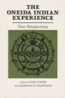 The Oneida Indian Experience (Iroquois and Their Neighbors) By Jack Campisi (Editor), Laurence M. Hauptman (Editor) Cover Image