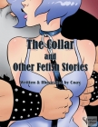 The Collar and Other Fetish Stories By Coax Cover Image