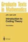 Introduction to Coding Theory (Graduate Texts in Mathematics #86) By J. H. Van Lint Cover Image