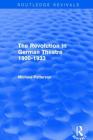 The Revolution in German Theatre 1900-1933 (Routledge Revivals) By Michael Patterson Cover Image
