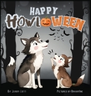 Happy Howl-oween: A Spook-tacularly Fun and Pun-tastic Rhyming Halloween Illustrated Book for Little Babies, Toddlers and Kids (Puns Gif By Jerry Lott Cover Image