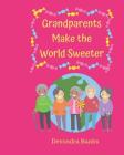 Grandparents Make the World Sweeter Cover Image