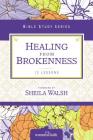 Healing from Brokenness (Women of Faith Study Guide) By Women of Faith Cover Image