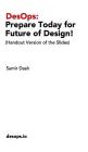 DesOps: Prepare Today for the Future of Design!: (Handout Version of the Slides) By Samir Dash Cover Image