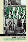 Turkey's Kurdish Question (Carnegie Commission on Preventing Deadly Conflict) By Henri J. Barkey, Graham E. Fuller, Morton Abramowitz (Foreword by) Cover Image