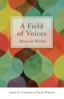 A Field of Voices: Hymns for Worship Cover Image