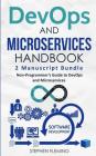 DevOps And Microservices Handbook: Non-Programmer's Guide to DevOps and Microservices Cover Image