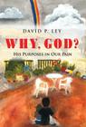 Why, God? His Purposes in Our Pain Cover Image