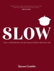 Slow: Easy, comforting Italian meals worth waiting for By Gennaro Contaldo, David Loftus Cover Image