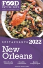 2022 New Orleans Restaurants - The Food Enthusiast's Long Weekend Guide By Andrew Delaplaine Cover Image