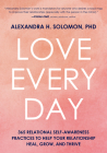Love Every Day: 365 Relational Self Awareness Practices to Help Your Relationship Heal, Grow, and Thrive Cover Image