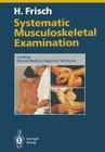 Systematic Musculoskeletal Examination: Including Manual Medicine Diagnostic Techniques Cover Image