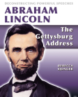 Abraham Lincoln: The Gettysburg Address By Rebecca Sjonger Cover Image