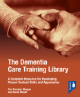 The Dementia Care Training Library: Starter Pack: A Complete Resource for Developing Person-Centred Skills and Approaches By Sarah Mould, Tim Forester Morgan Cover Image