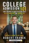 College Admission 101: Simple Answers to Tough Questions about College Admissions and Financial Aid (College Admissions Guides) By The Princeton Review, Robert Franek Cover Image